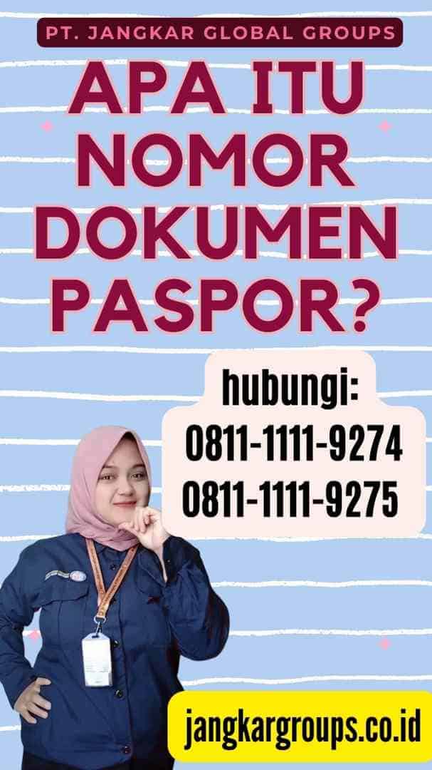 Apa itu Nomor Dokumen Paspor