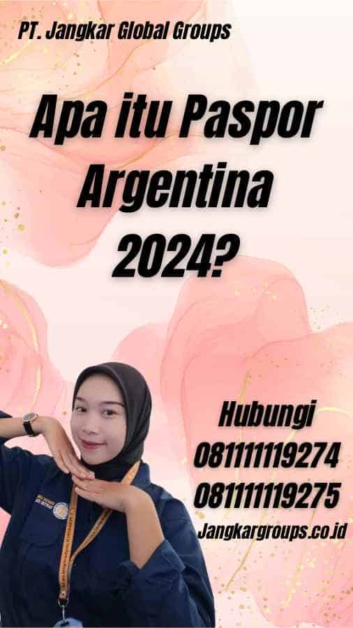 Apa itu Paspor Argentina 2024?