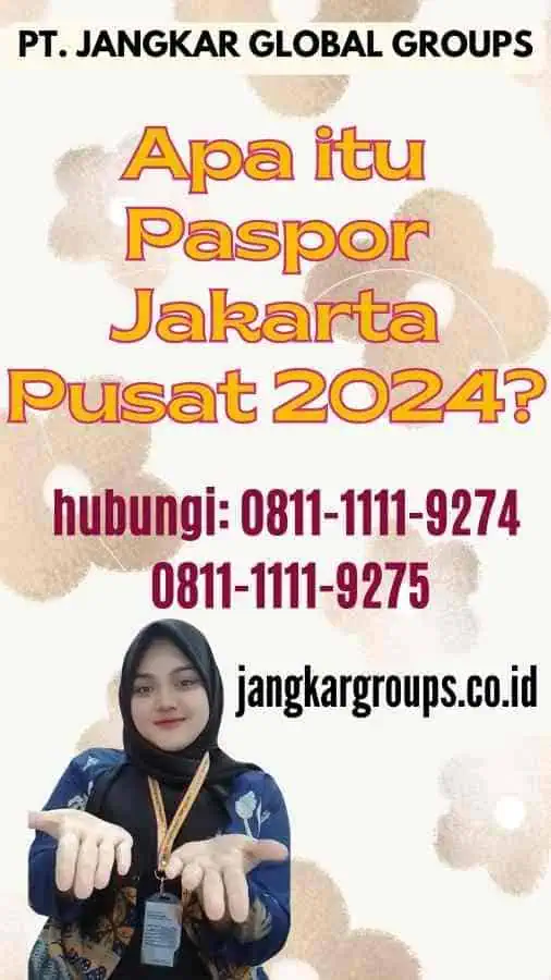 Apa itu Paspor Jakarta Pusat 2024