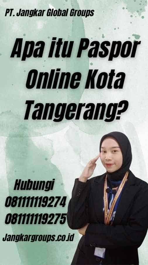 Apa itu Paspor Online Kota Tangerang?