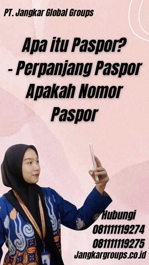 Apa itu Paspor? - Perpanjang Paspor Apakah Nomor Paspor