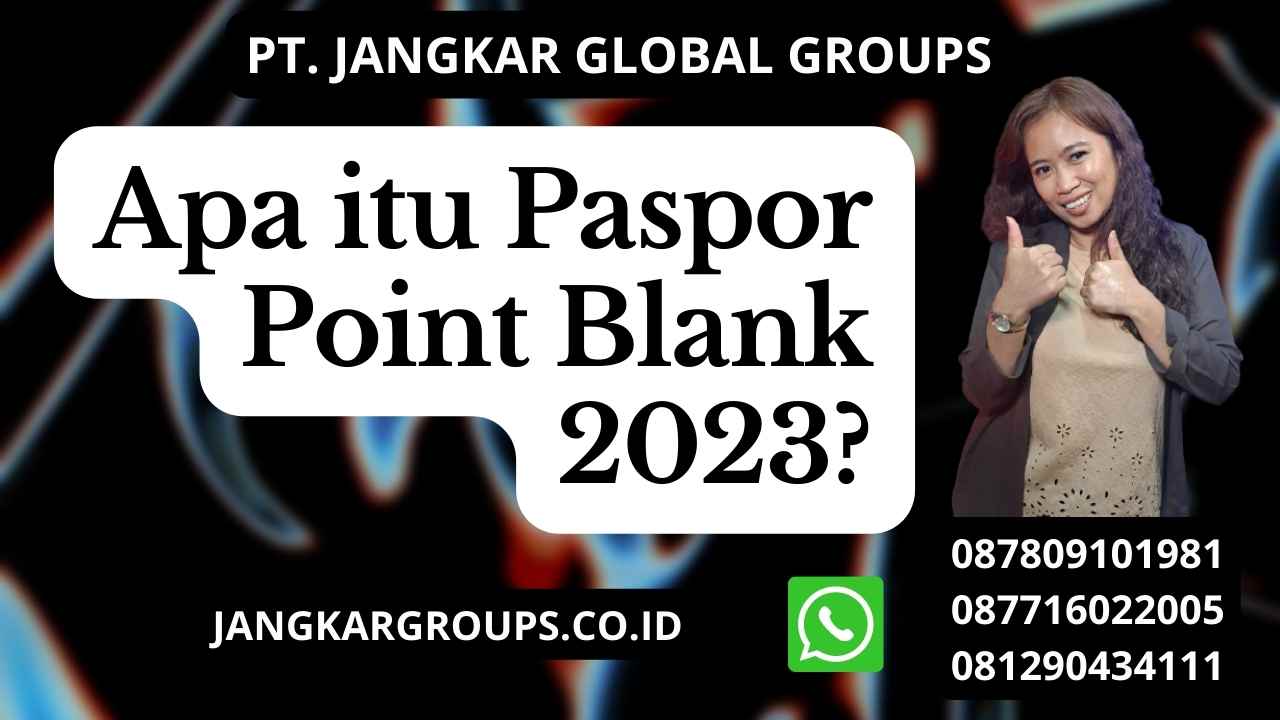 Apa itu Paspor Point Blank 2023?