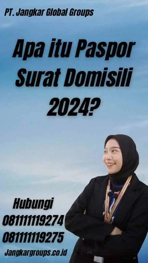 Apa itu Paspor Surat Domisili 2024?