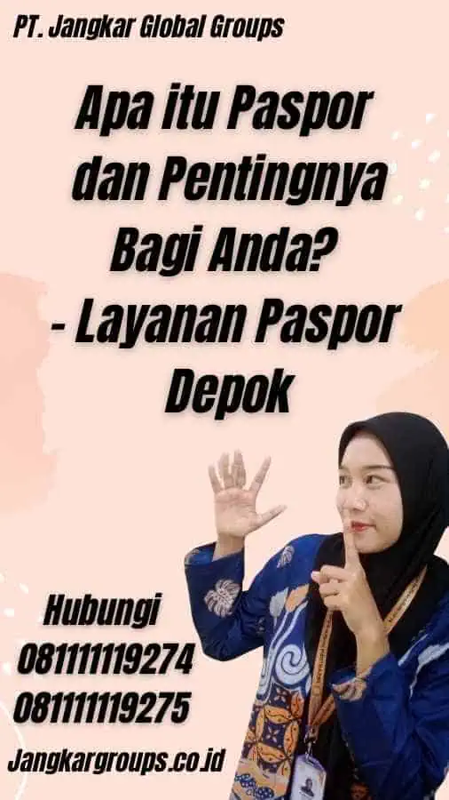 Apa itu Paspor dan Pentingnya Bagi Anda? - Layanan Paspor Depok