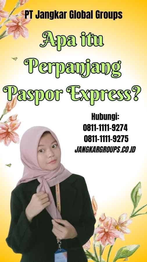 Apa itu Perpanjang Paspor Express