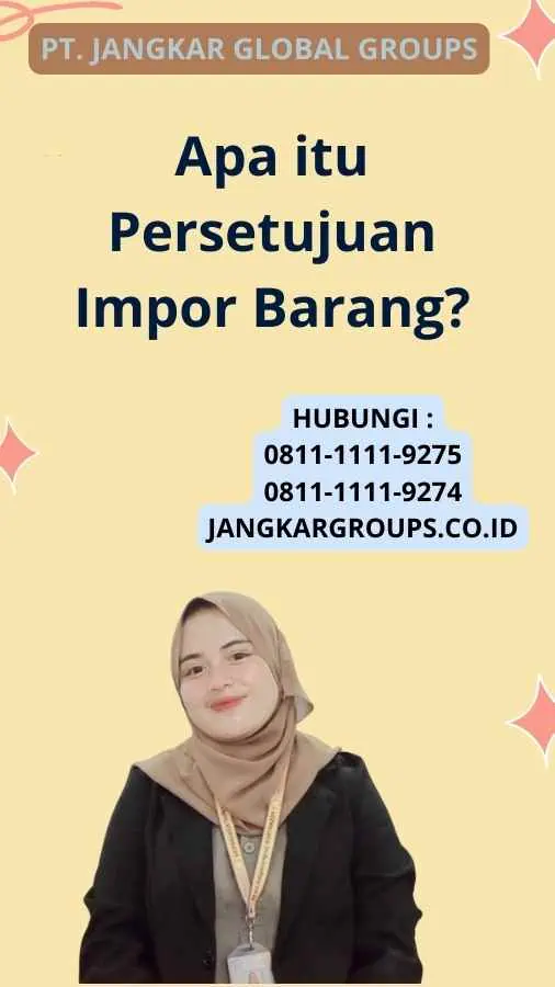 Apa itu Persetujuan Impor Barang?