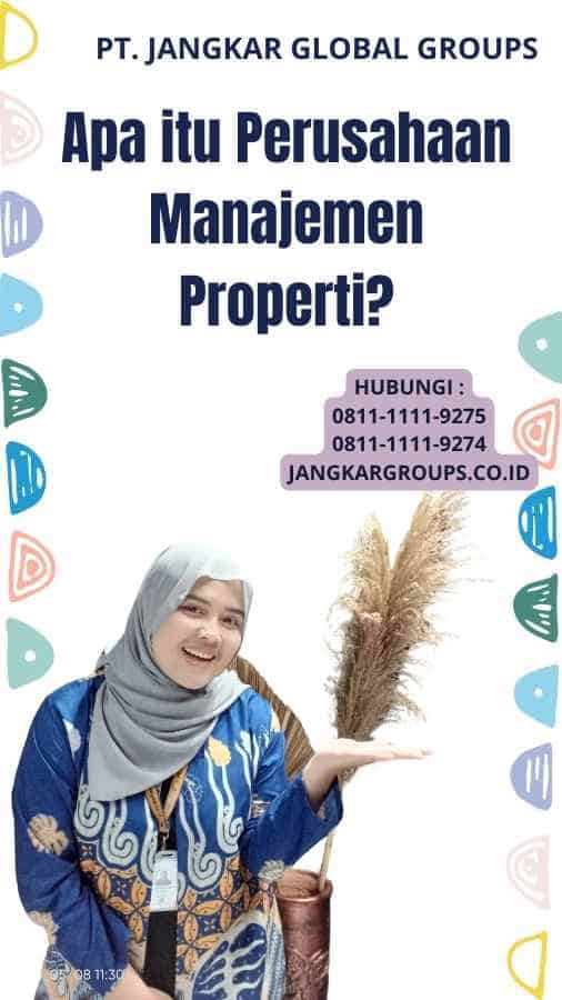 Apa itu Perusahaan Manajemen Properti?