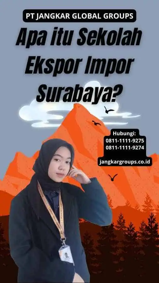 Apa itu Sekolah Ekspor Impor Surabaya?