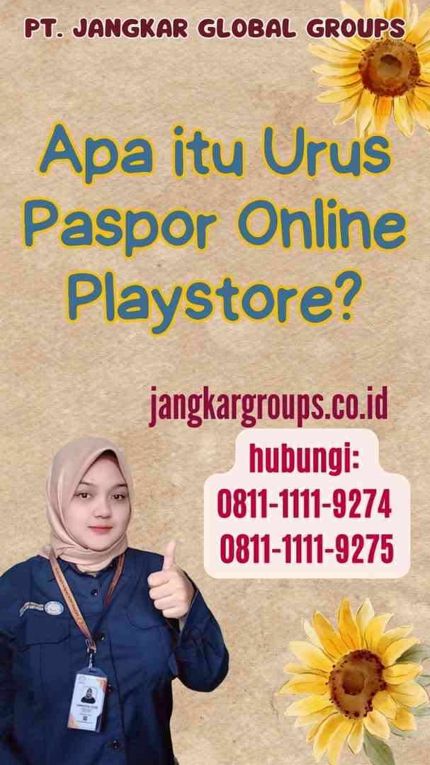 Apa itu Urus Paspor Online Playstore