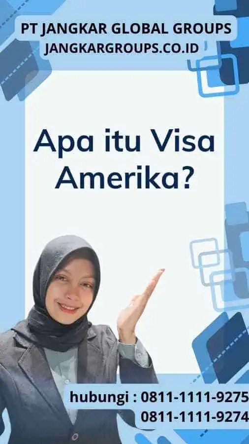 Apa itu Visa Amerika?