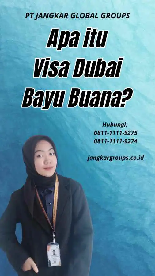 Apa itu Visa Dubai Bayu Buana