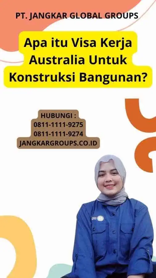 Apa itu Visa Kerja Australia Untuk Konstruksi Bangunan?