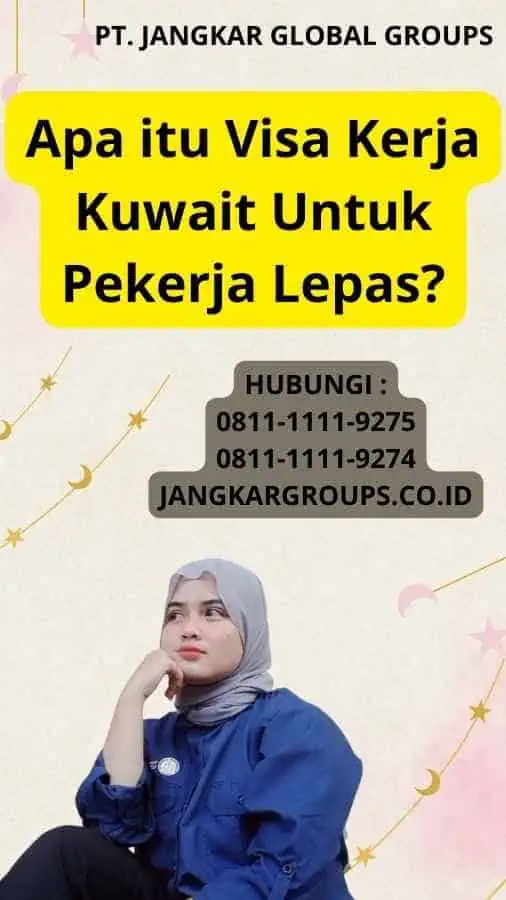 Apa itu Visa Kerja Kuwait Untuk Pekerja Lepas?