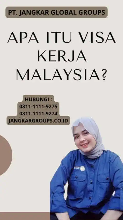 Apa itu Visa Kerja Malaysia?