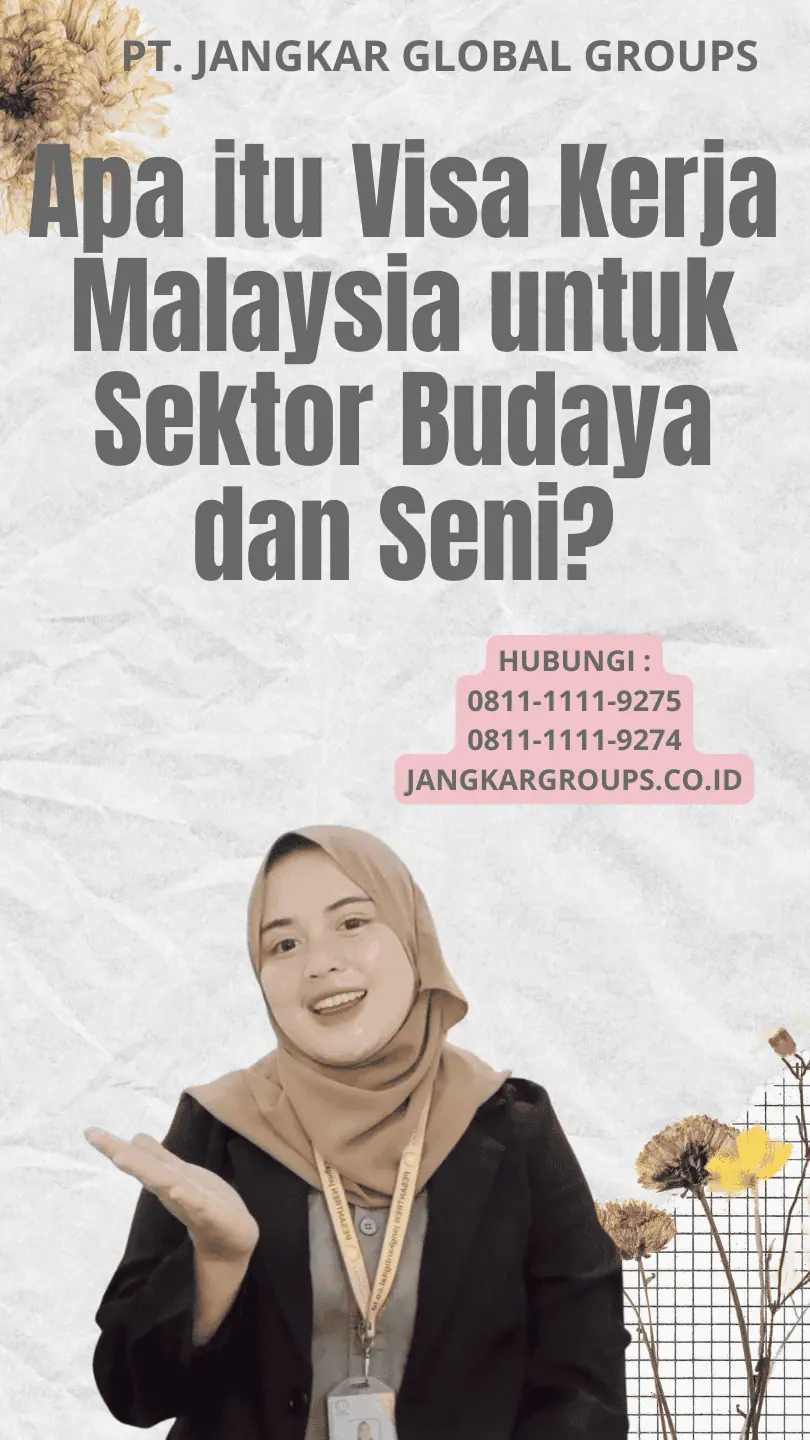 Apa itu Visa Kerja Malaysia untuk Sektor Budaya dan Seni?