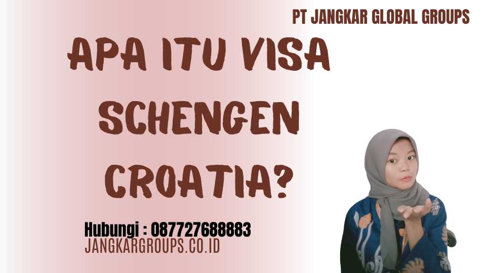 Apa itu Visa Schengen Croatia