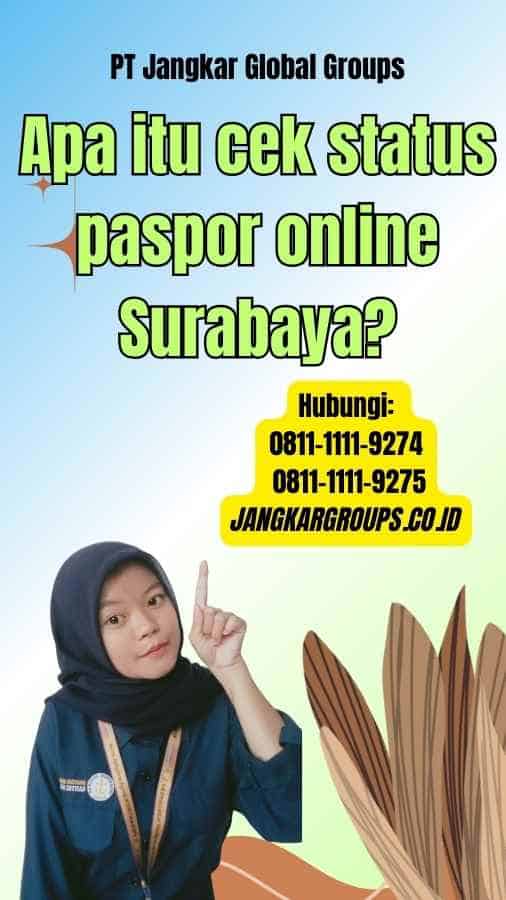 Apa itu cek status paspor online Surabaya