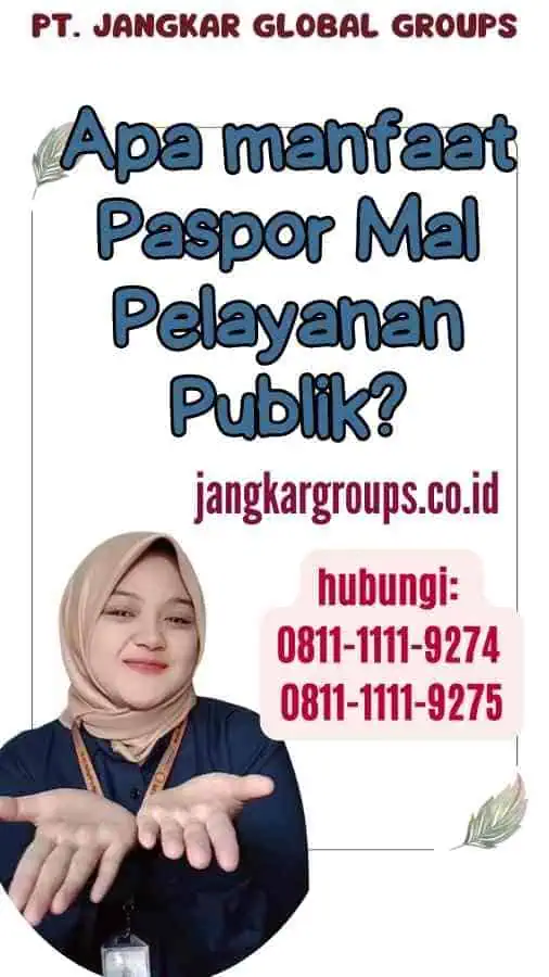 Apa manfaat Paspor Mal Pelayanan Publik