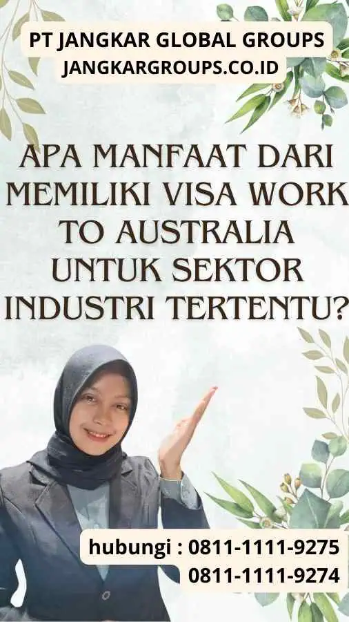 Apa manfaat dari memiliki Visa Work to Australia Untuk Sektor Industri Tertentu?