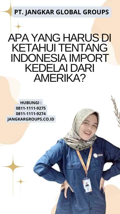Apa yang Harus Di ketahui tentang Indonesia Import Kedelai Dari Amerika?