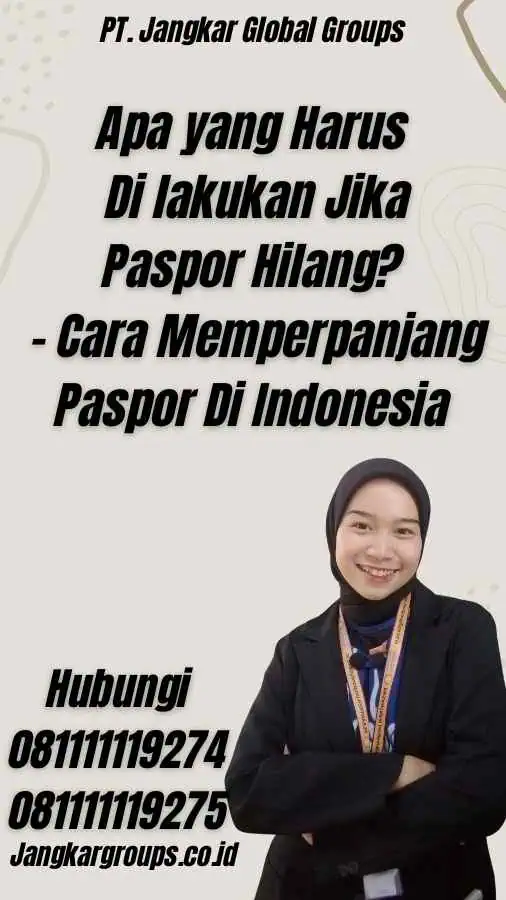 Apa yang Harus Di lakukan Jika Paspor Hilang? - Cara Memperpanjang Paspor Di Indonesia