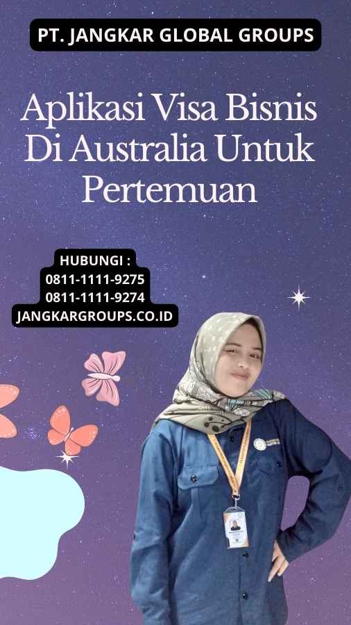 Aplikasi Visa Bisnis Di Australia Untuk Pertemuan