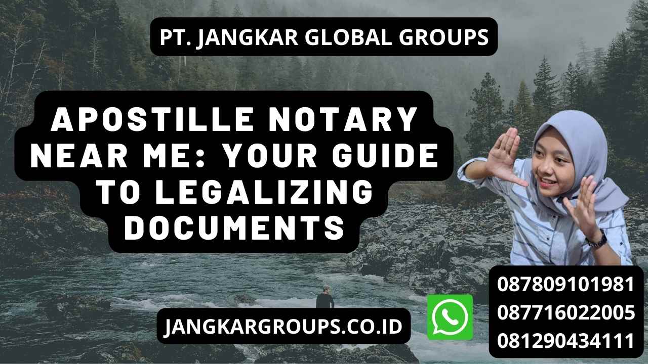 Apostille Notary Near Me: Your Guide to Legalizing Documents
