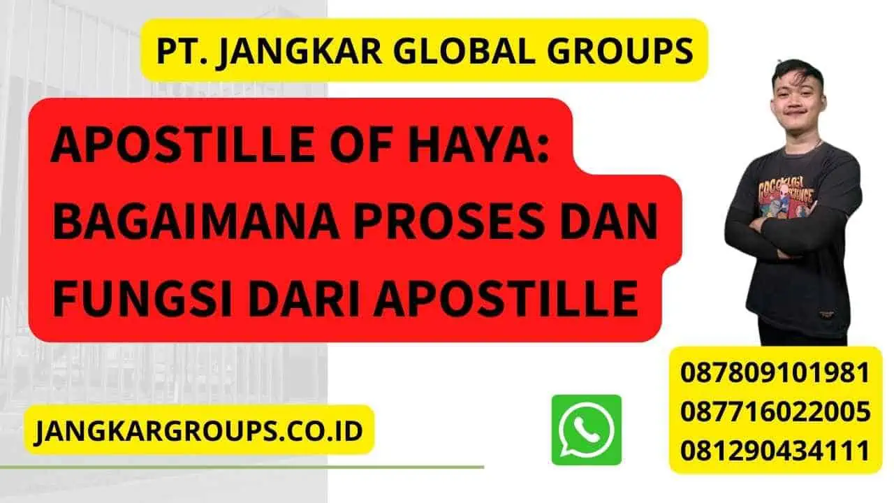 Apostille Of Haya: Bagaimana Proses Dan Fungsi Dari Apostille