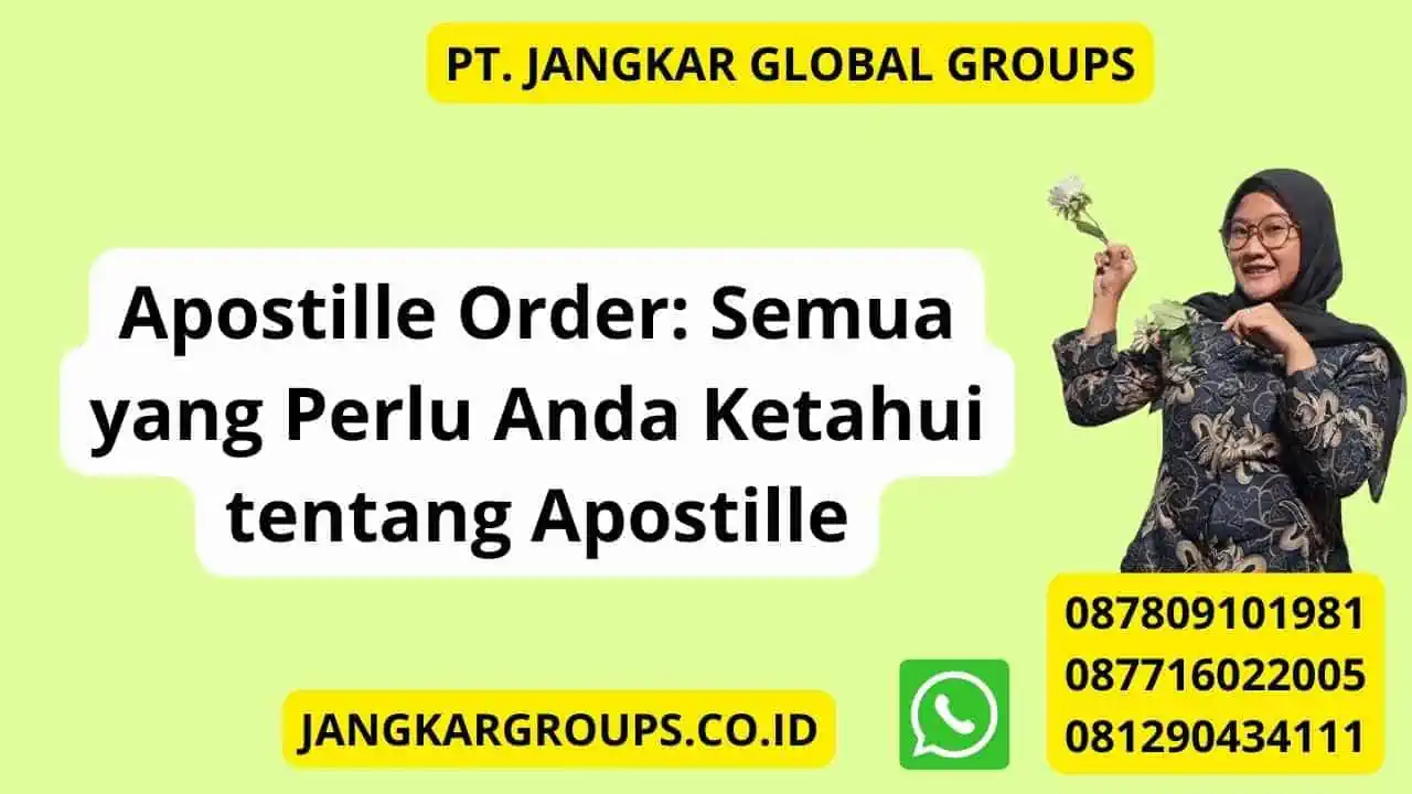 Apostille Order: Semua yang Perlu Anda Ketahui tentang Apostille