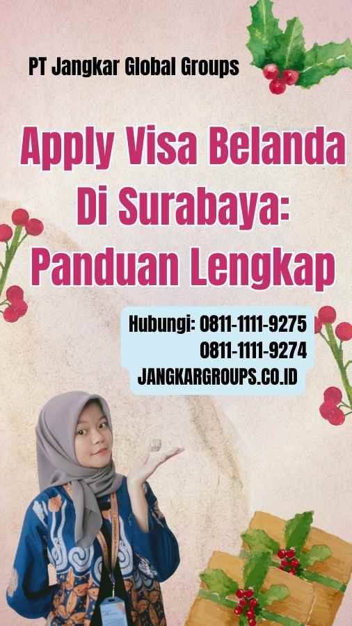 Apply Visa Belanda Di Surabaya Panduan Lengkap