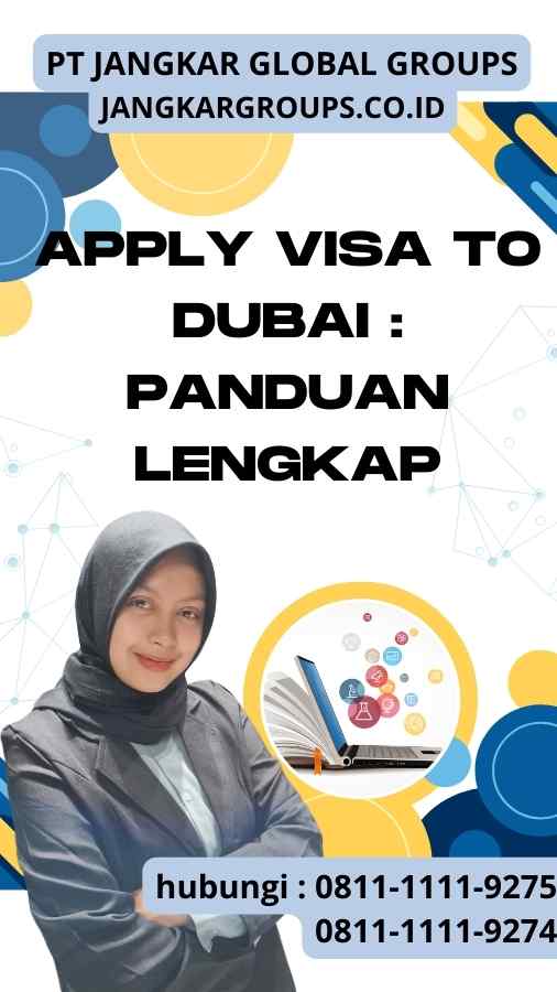 Apply Visa to Dubai : Panduan Lengkap