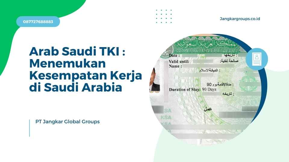 Arab Saudi TKI Menemukan Kesempatan Kerja di Saudi Arabia