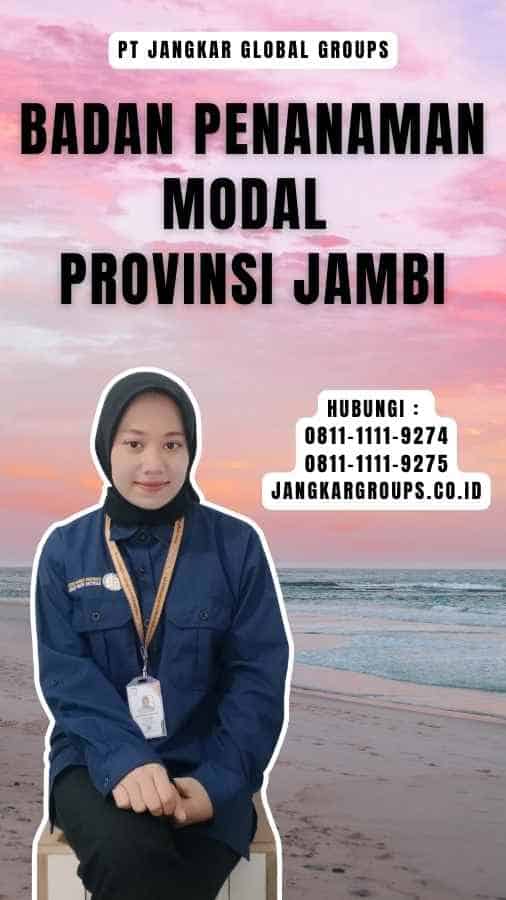 Badan Penanaman Modal Provinsi Jambi