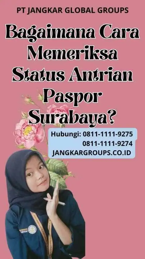 Bagaimana Cara Memeriksa Status Antrian Paspor Surabaya