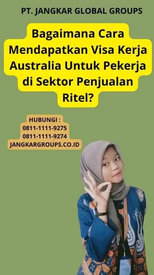 Bagaimana Cara Mendapatkan Visa Kerja Australia Untuk Pekerja di Sektor Penjualan Ritel?