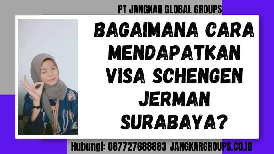 Bagaimana Cara Mendapatkan Visa Schengen Jerman Surabaya