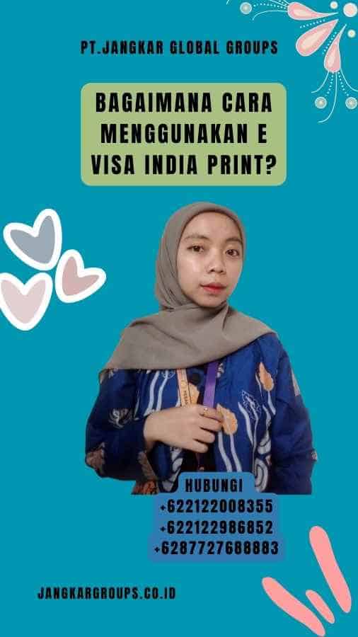 Bagaimana Cara Menggunakan E Visa India Print