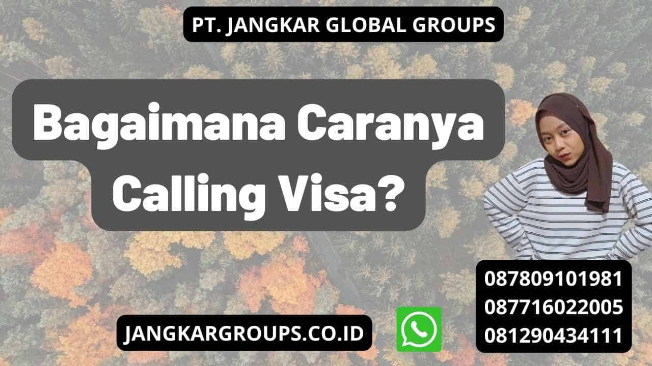Bagaimana Caranya Calling Visa?