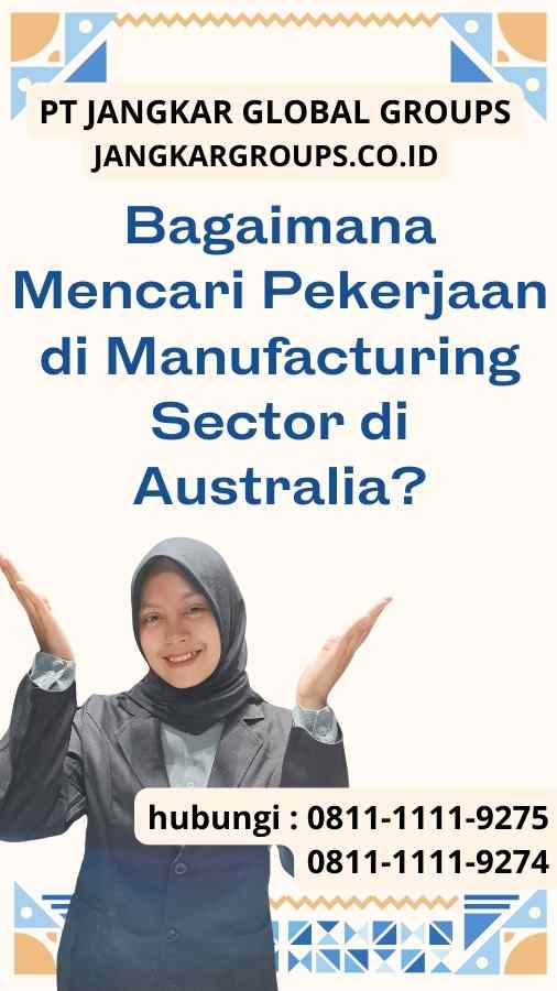 Bagaimana Mencari Pekerjaan di Manufacturing Sector di Australia?