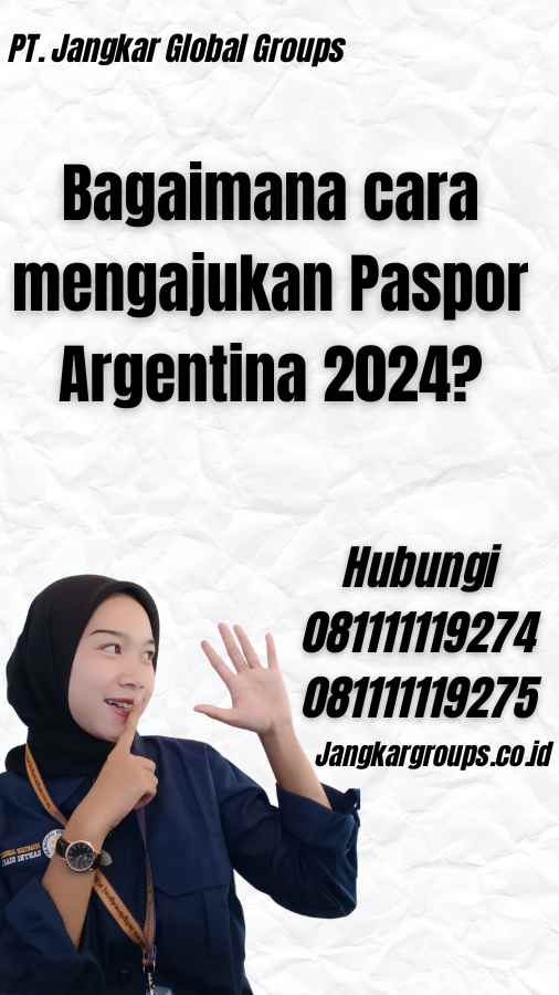 Bagaimana cara mengajukan Paspor Argentina 2024?