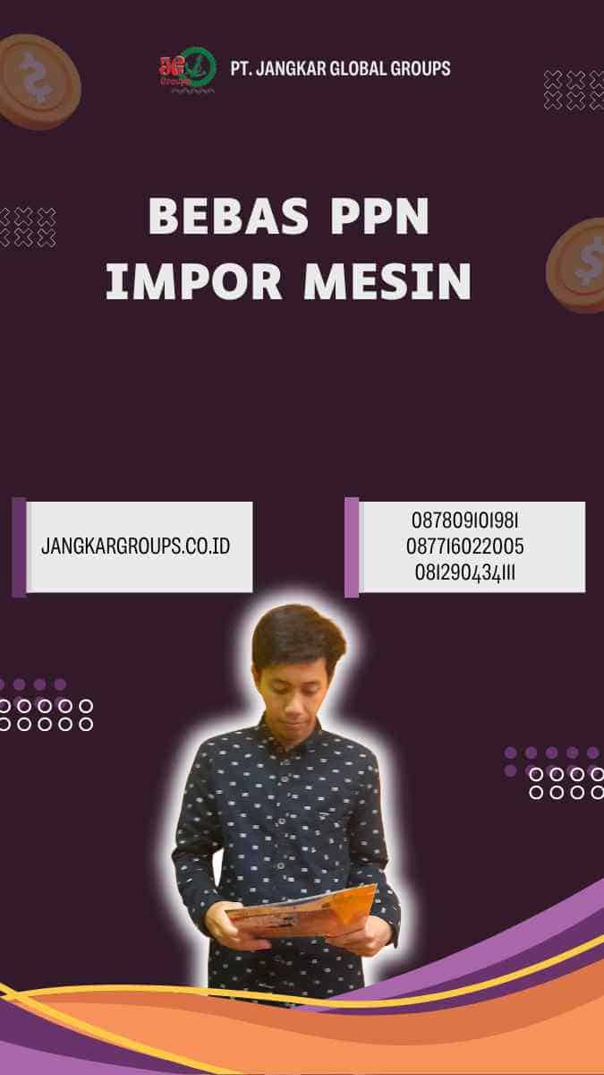 Bebas PPN Impor Mesin