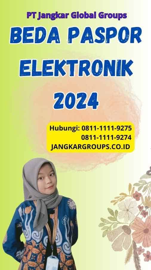 Beda Paspor Elektronik 2024