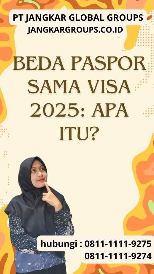 Beda Paspor Sama Visa 2025: Apa itu?