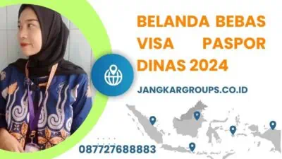 Belanda Bebas Visa Paspor Dinas 2024