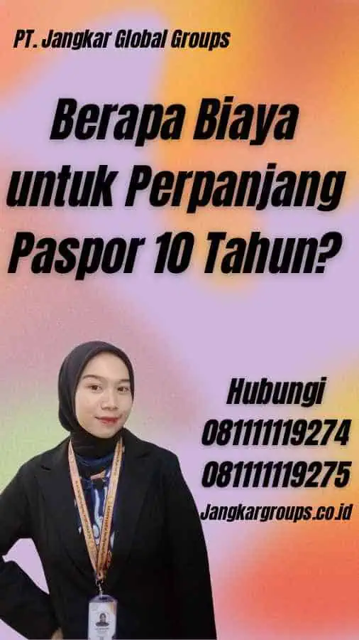 Berapa Biaya untuk Perpanjang Paspor 10 Tahun?