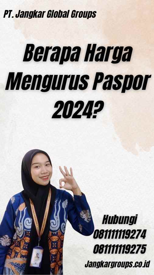 Berapa Harga Mengurus Paspor 2024?