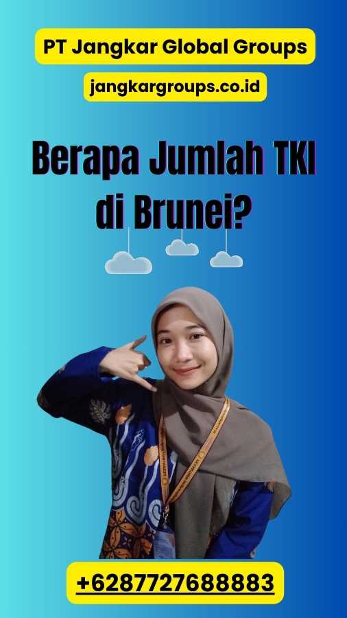 Berapa Jumlah TKI di Brunei?