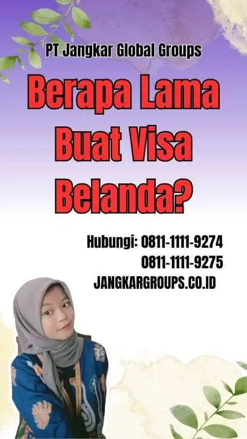 Berapa Lama Buat Visa Belanda