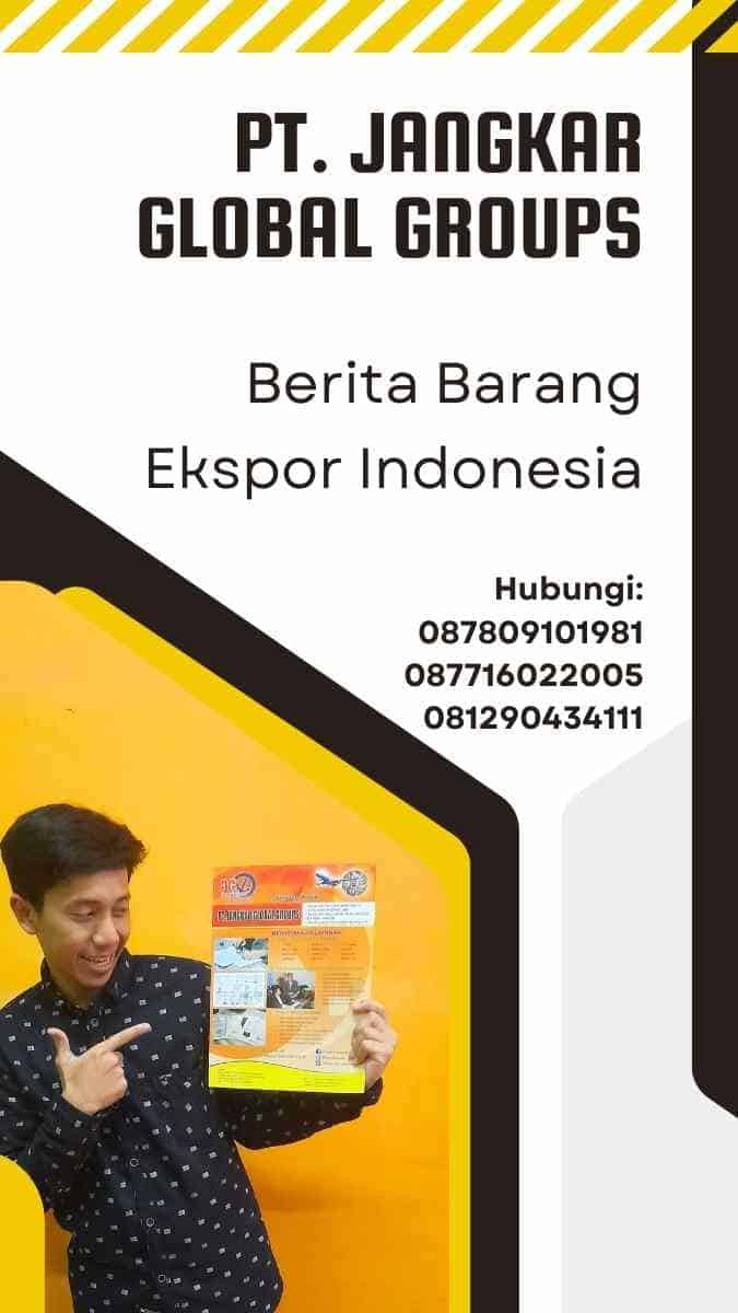 Berita Barang Ekspor Indonesia