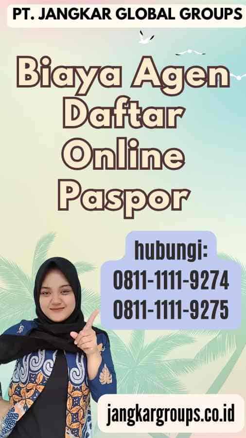 Biaya Agen Daftar Online Paspor